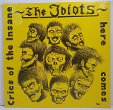 The Idiots – Cries Of The Insane LP 12" (Прайс 48234)