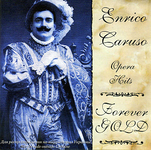 Forever Gold - Enrico Caruso - Opera Hits Одиссей UA