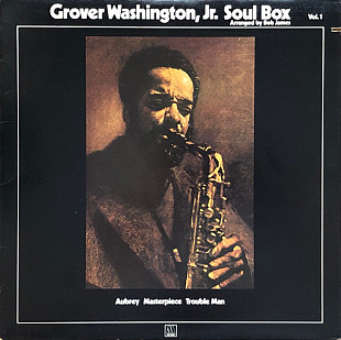 GROVER WASHINGTON, JR. «Soul Box Vol. 1» ℗1973