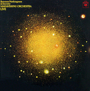 MAHAVISHNU ORCHESTRA «Between Nothingness & Eternity» ℗1973