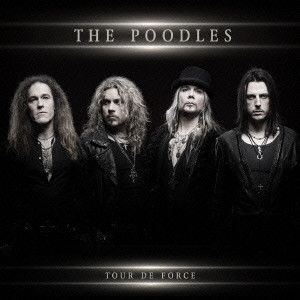 THE POODLES '' Tour De Force '' 2013 отличный Melodic Hard Rock, Заводской пират.