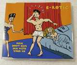 Maxi-Single E-ROTIC 1994 Max Don't Have Sex With Your Ex (Germany)