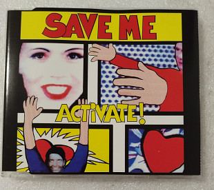 Maxi-Single ACTIVATE! 1994 Save Me (Germany)