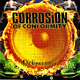 Corrosion Of Conformity – Deliverance ( USA )