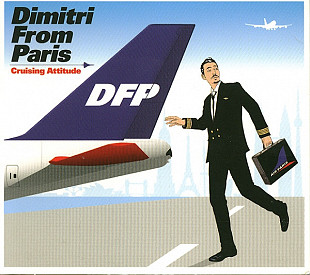 Dimitri From Paris – Cruising Attitude