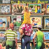Riot - The Privilege Of Power