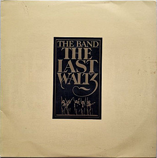 The Band – The Last Waltz полный тройной альбом (3 пластинки)