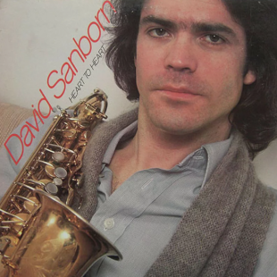 DAVID SANBORN «Heart To Heart» ℗1978