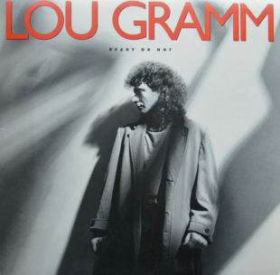 LOU GRAMM (FOREIGNER) «Ready Or Not» ℗1987