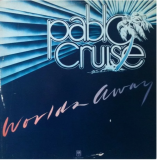 PABLO CRUISE «Worlds Away» ℗1978