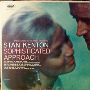 STAN KENTON «Sophisticated Approach» ℗1962