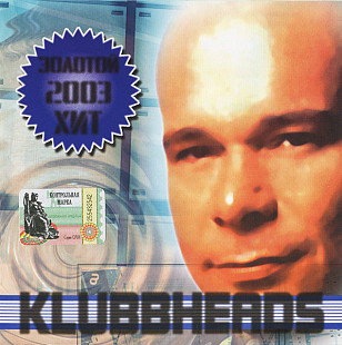 Klubbheads – Золотые Хиты 2003