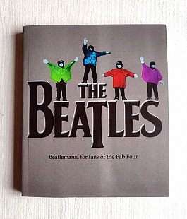 Книга “The Beatles: Beatlemania for Fans of the Fab Four”