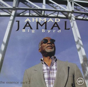 Ahmad Jamal Big Byrd (The Essence Part 2) USA