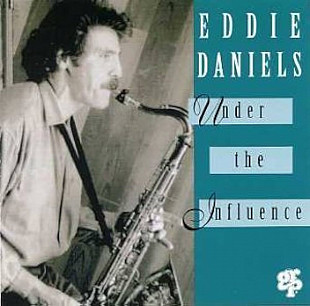 Eddie Daniels Under The Influence GRP GRD 9716 USA