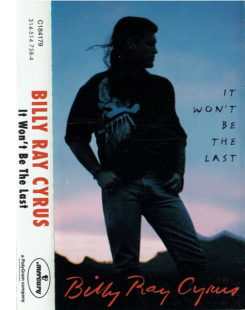 BILLY RAY CIRUS «It Won't Be The Last» Club Edition, Dolby ℗1993