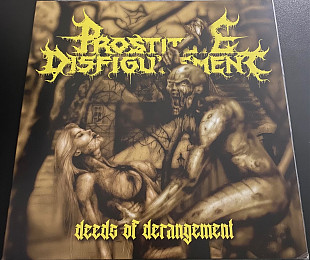 PROSTITUTE DISFIGUREMENT "Deeds Of Derangement" LP