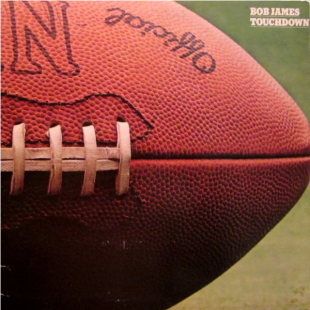 BOB JAMES «Touchdown» ℗1978
