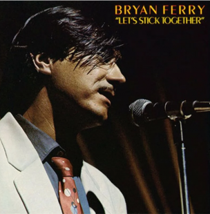 BRYAN FERRY «Let's Stick Together» ℗1976