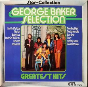GEORGE BAKER SELECTION «Greatest Hits» ℗1973