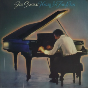 JOE SAMPLE (CRUSADERS) «Voices In The Rain» ℗1981
