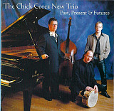 The Chick Corea New Trio – Past, Present & Futures