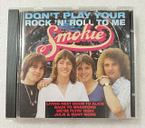 CD SMOKIE 1993 Don't Play Your Rock 'N' Roll To Me (Germany)