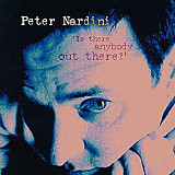 Peter Nardini – Is There Anybody Out There? ( USA )