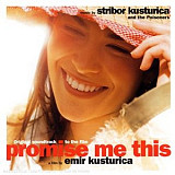 Stribor Kusturica And The Poisoners – Original Soundtrack To The Film Promise Me This