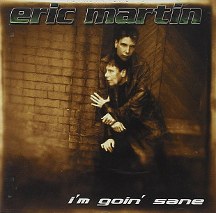 Eric Martin – I'm Goin' Sane ( Italy ) ex Mr. Big