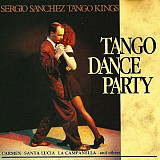 Sergio Sanchez Tango Kings – Tango Dance Party ( Europe ) JAZZ