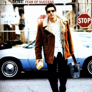 Caleb – Fear Of Success ( USA ) + Tony Levin