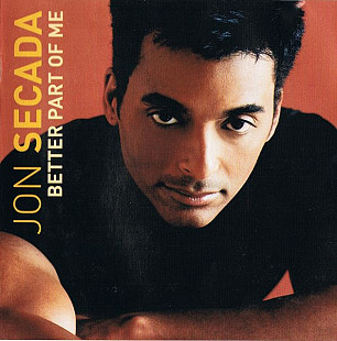 Jon Secada – Better Part Of Me ( USA )