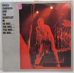 Roger Chapman And The Shortlist – He Was… She Was… You Was… We Was… 2LP 12" (45060)