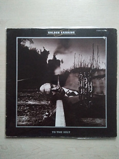 Golden Earring – To The Hilt (11-й альбом), 1976, Polydor – 2310 436, оригинал - Netherlands (выгляд