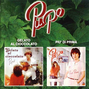 Pupo – Gelato Al Cioccolato / Piu' Di Prima