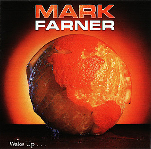 Mark Farner – Wake Up...