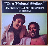 Dizzy Gillespie And Arturo Sandoval – To A Finland Station