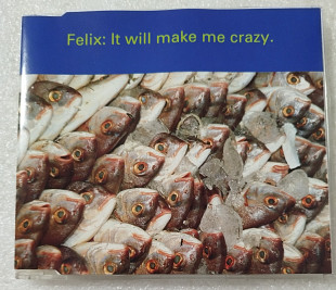 Single FELIX 1992 It Will Make Me Crazy (Germany)