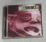 Who I Am - A Little Touched