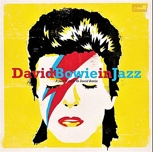 DAVID BOWIE in JAZZ - A Jazz Tribute To David Bowie – Various Artists '2020 Wagram France - NEW
