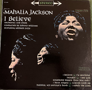 Mahalia Jackson – I Believe