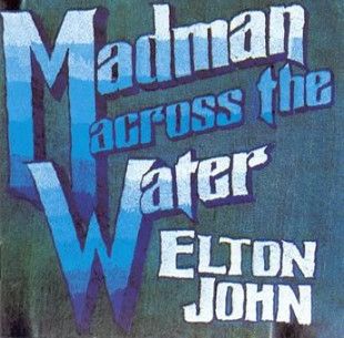 ELTON JOHN - Madman Across The Water (US)