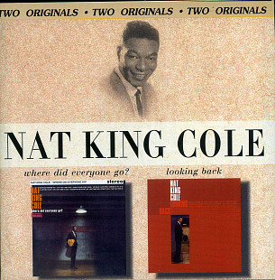 Nat King Cole – Where Did Everyone Go? + Looking Back