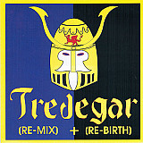 Tredegar – (Re-Mix) + (Re-Birth)