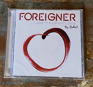 Foreigner – I Want To Know What Love Is - The Ballads