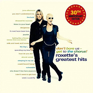Roxette -- Don't Bore Us - Get To The Chorus 2LP