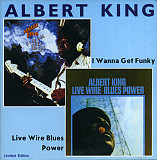 Albert King – I Wanna Get Funky / Live Wire Blues Power