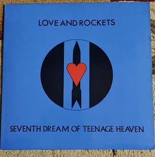 Love And Rockets ‎– Seventh Dream Of Teenage Heaven