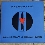 Love And Rockets ‎– Seventh Dream Of Teenage Heaven